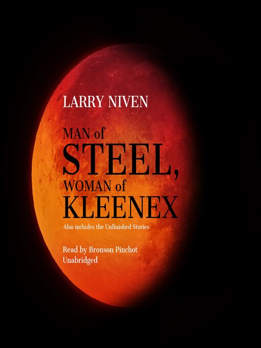 Title details for Man of Steel, Woman of Kleenex by Larry Niven - Available